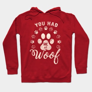 You had me at woof Hoodie